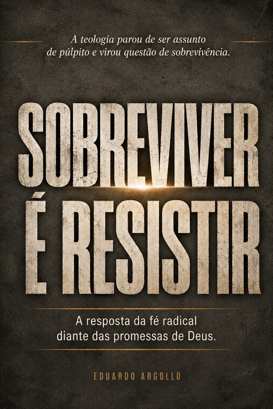 Capa do livro Sobreviver é Resistir, de Eduardo Argollo